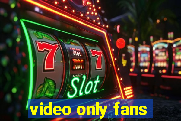video only fans